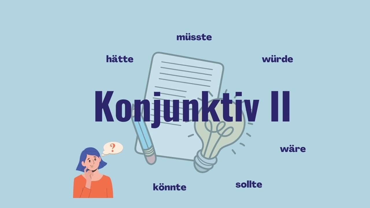 BÀI 8: KONJUNKTIV II: PRÄSENZ - THỂ GIẢ ĐỊNH Ở HIỆN TẠI