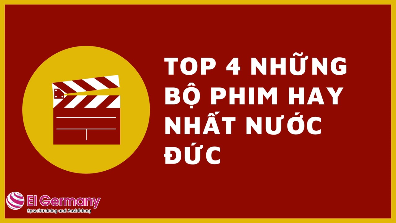 TOP 4 NHỮNG BỘ PHIM ĐỨC HAY NHẤT